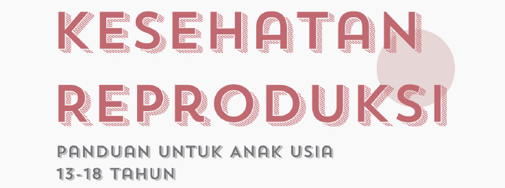 BUKU 6 - KESEHATAN REPRODUKSI 13-18
